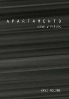 Apartamento sin vistas. Xavi Molins