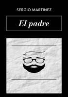 El padre. Sergio Martínez