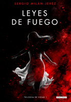 Leyes de fuego. Sergio Milán-Jerez